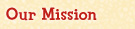 Our Mission